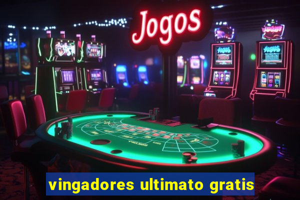 vingadores ultimato gratis